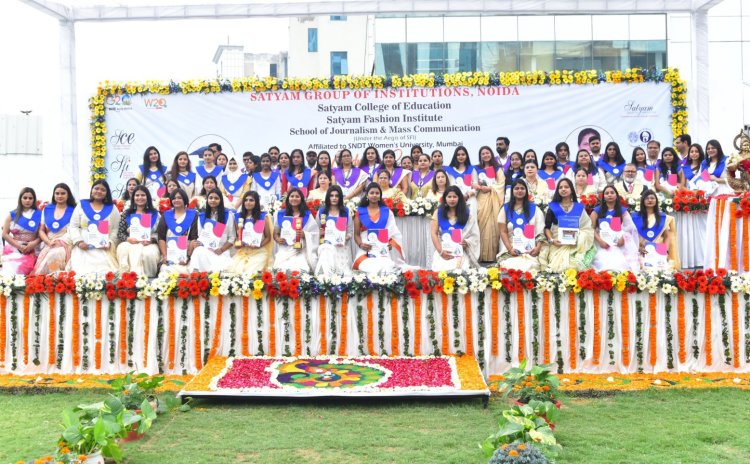 सत्यम ग्रुप ऑफ़ इंस्टीट्यूशंस में हुआ डिज़ाइन, मीडिया और बी.एड की छात्राओं का दीक्षांत समारोह