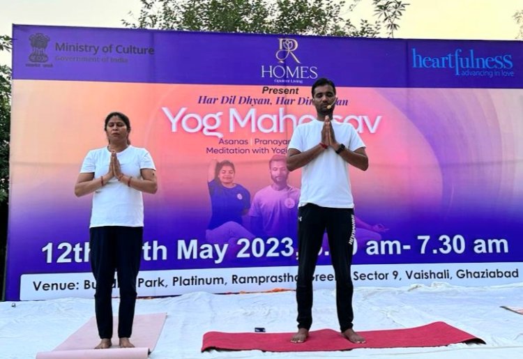 गाजियाबाद में तीसरा योग महोत्सव संपन्न, हार्टफुलनेस और रामप्रस्थ ग्रीन्स ने किया आयोजन