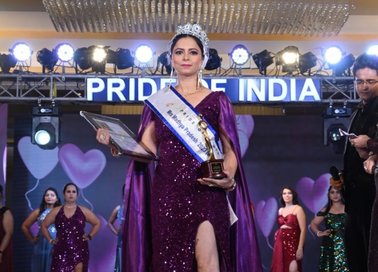 प्राइड ऑफ़ इंडिया 'मिसेज इंडिया 2023' में मिसेज मध्य प्रदेश स्टेट विनर बनी नाज़्मी सैयद