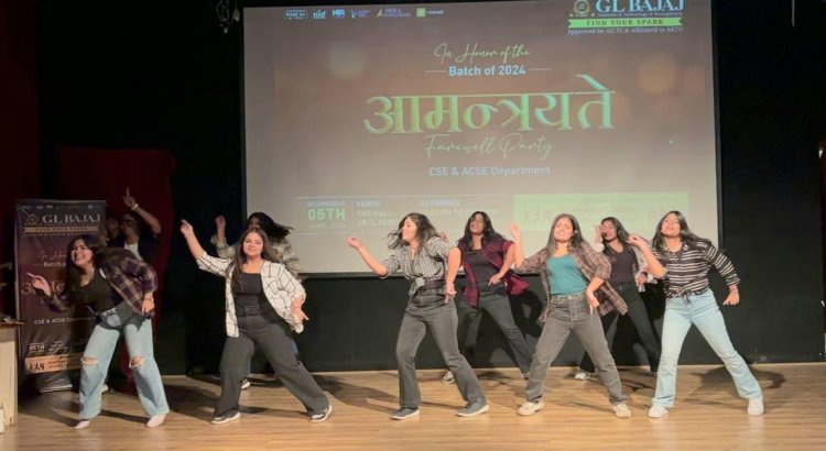 जीएल बजाज में फेयरवेल का आयोजन अविस्मरणीय यादों और यादगार पलों को किया याद