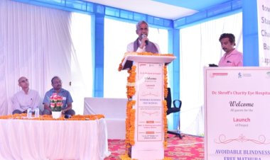 मथुरा में टालने योग्य दृष्टिहीनता के उन्मूलन के लिए महत्वाकांक्षी परियोजना हुई शुरू