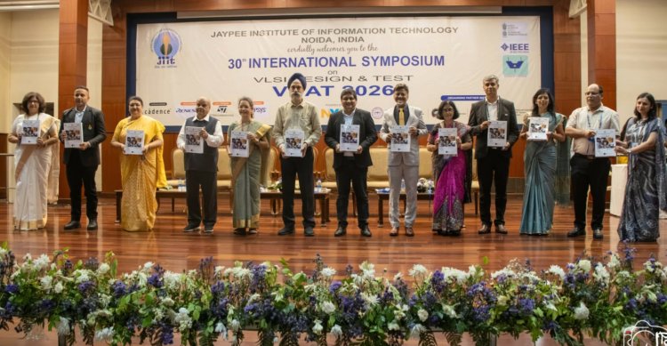 JIIT नोएडा में VLSI Design and Test (VDAT 2026) की 30यर्थी अंतरराष्ट्रीय संगोष्ठी का शुभारंभ