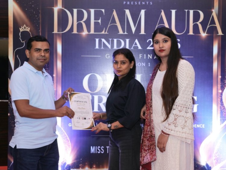 मिस ड्रीम ऑरा इंडिया 2026 में फ़रीन 'फ़ारू मेकओवर'' ने निभाई अहम भूमिका